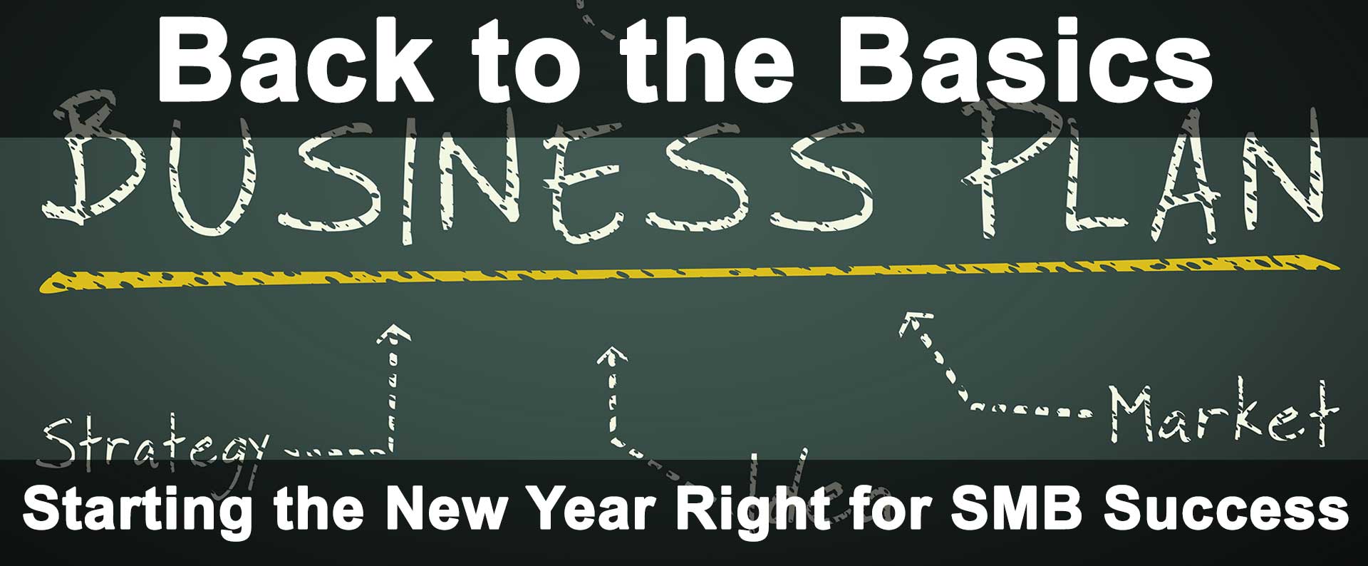 Getting Back to the Basics - Starting the New Year Right for SMB Success